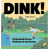 Dink!: The Definitive Book of Pickleball