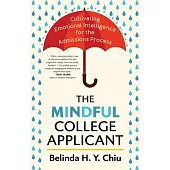 The Mindful College Applicant: Cultivating Emotional Intelligence for the Admissions Process