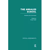 The Annales School: Critical Assessments in History