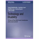Technology and Disability: 50 Years of Trace R&d Center Contributions and Lessons Learned