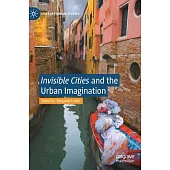 Invisible Cities and the Urban Imagination