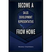 Title: Become A Sales Development Representative from Home