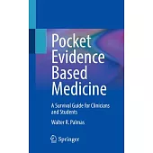 Pocket Evidence Based Medicine: A Survival Guide for Clinicians and Students