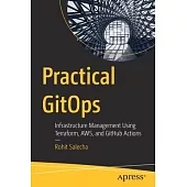 Practical Gitops: Infrastructure Management Using Terraform, Aws and Github Actions