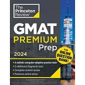 Princeton Review GMAT Premium Prep, 2024: 6 Computer-Adaptive Practice Tests + Online Question Bank + Review & Techniques
