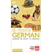 15-Minute German: Learn in Just 12 Weeks