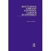 Routledge Library Editions: Labour Economics