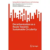 Decarbonization as a Route Towards Sustainable Circularity