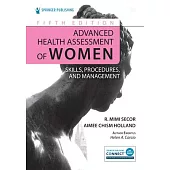 Advanced Health Assessment of Women: Skills, Procedures, and Management
