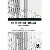 The Humanities Reloaded: Addressing Crisis