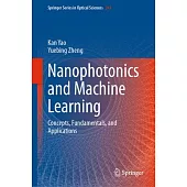 Nanophotonics and Machine Learning: Concepts, Fundamentals, and Applications