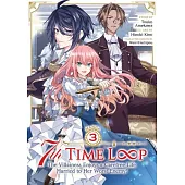 7th Time Loop: The Villainess Enjoys a Carefree Life Married to Her Worst Enemy! (Manga) Vol. 3
