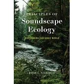 Principles of Soundscape Ecology: Discovering Our Sonic World