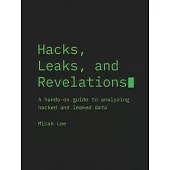 Hacks, Leaks, and Revelations