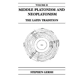 Middle Platonism and Neoplatonism, Volume 2: The Latin Tradition