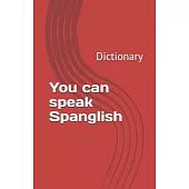 You can speak Spanglish: Dictionary
