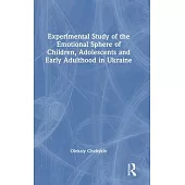 Experimental Study of the Emotional Sphere of Children, Adolescents and Early Adulthood in Ukraine