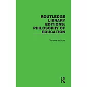 Routledge Library Editions: Philosophy of Education