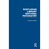 Routledge Library Editions: Psychiatry: 24 Volume Set
