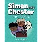 Super Family! (Simon and Chester Book #3)