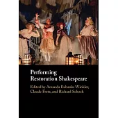 Performing Restoration Shakespeare