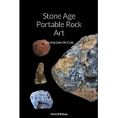 Stone Age Portable Rock Art: Cracking Open the Code