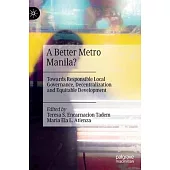 A Better Metro Manila?: Towards Responsible Local Governance, Decentralization and Equitable Development