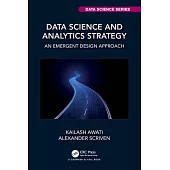 Data Science and Analytics Strategy: An Emergent Design Approach