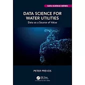 Data Science for Water Utilities: Data as a Source of Value