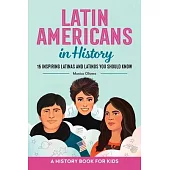 Latin Americans in History: 15 Inspiring Latinas and Latinos You Should Know
