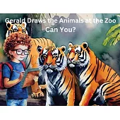 Gerald Draws the Animals at the Zoo, Can You?