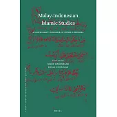 Malay-Indonesian Islamic Studies: Festschrift in Honor of Peter G. Riddell