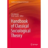 Handbook of Classical Sociological Theory