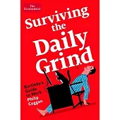 Surviving the Daily Grind: Bartleby’s Guide to Work