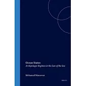 Ocean States: Archipelagic Regimes in the Law of the Sea