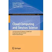 Cloud Computing and Services Science: 11th International Conference, Closer 2021, Virtual Event, April 28-30, 2021, Revised Selected Papers