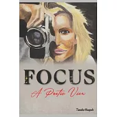 Focus: A Poetic View