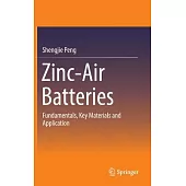 Zinc-Air Batteries: Fundamentals, Key Materials and Application