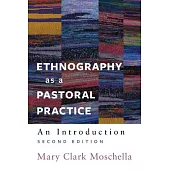Ethnography as a Pastoral Practice: An Introduction