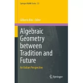 Algebraic Geometry Between Tradition and Future: An Italian Perspective