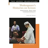 Shakespeare’s Histories on Screen: Adaptation, Race and Intersectionality