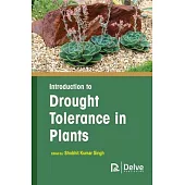 Introduction to Drought Tolerance in Plants