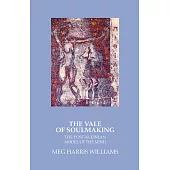 The Vale of Soulmaking: The Post-Kleinian Model of the Mind and Its Poetic Origins