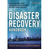 The Disaster Recovery Handbook Third Edition: A Step-By-Step Plan to Ensure Business Continuity and Protect Vital Operations, Facilities, and Assets