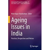 Ageing Issues in India: Practices, Perspectives and Policies