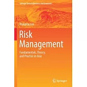 Risk Management: Fundamentals, Theory, and Practice in Asia