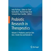 Probiotic Research in Therapeutics: Volume 3: Probiotics and Gut Skin Axis-Inside Out and Outside in