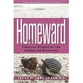 Homeward: Personal Stories on the Search for Belonging