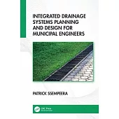 Integrated Drainage Systems Planning and Design for Municipal Engineers