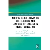 African Perspectives on the Teaching and Learning of English in Higher Education